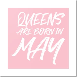 Queens are born in May Posters and Art